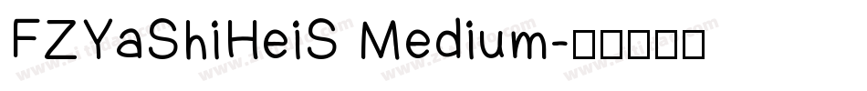 FZYaShiHeiS Medium字体转换